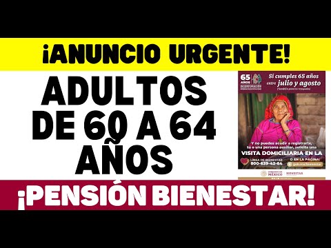 60 y mas 2024 todo sobre la pension bienestar para ti