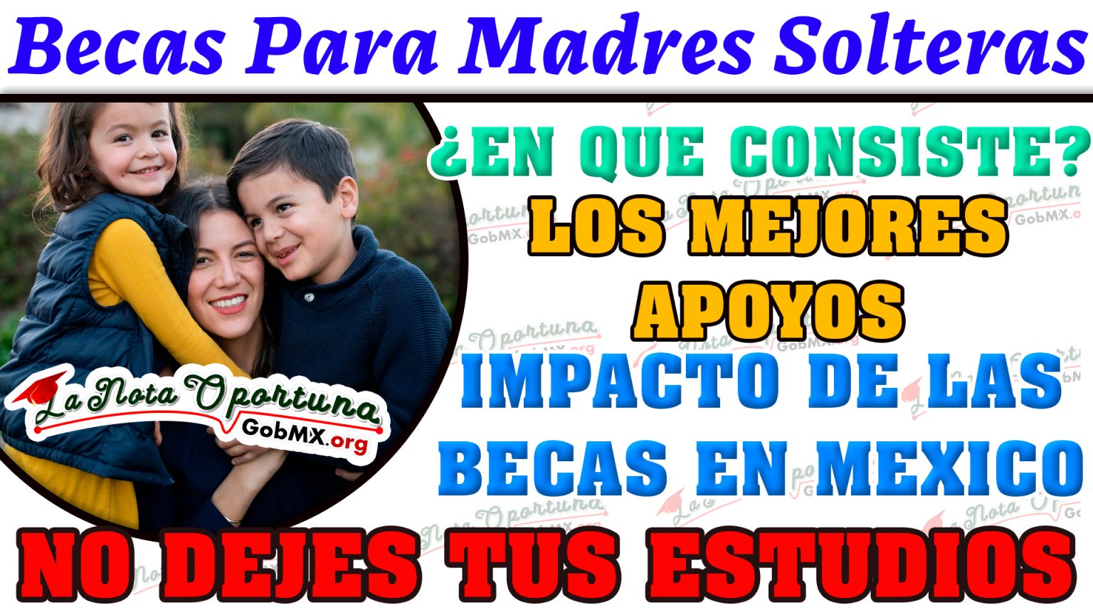 becas benito juarez apoyo a madres solteras 2024 2025