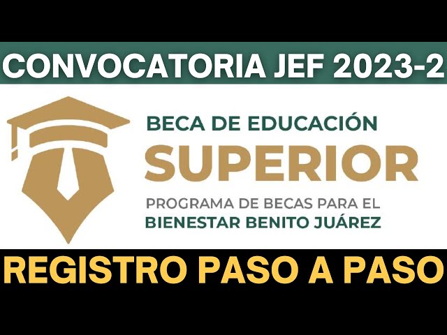 Becas Benito Juárez Jóvenes Escribiendo el Futuro: Invierte en tu Educación 2 becas benito juarez jovenes escribiendo el futuro invierte en tu educacion