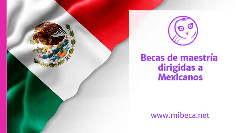 becas en el extranjero para mexicanos todo lo que necesitas saber