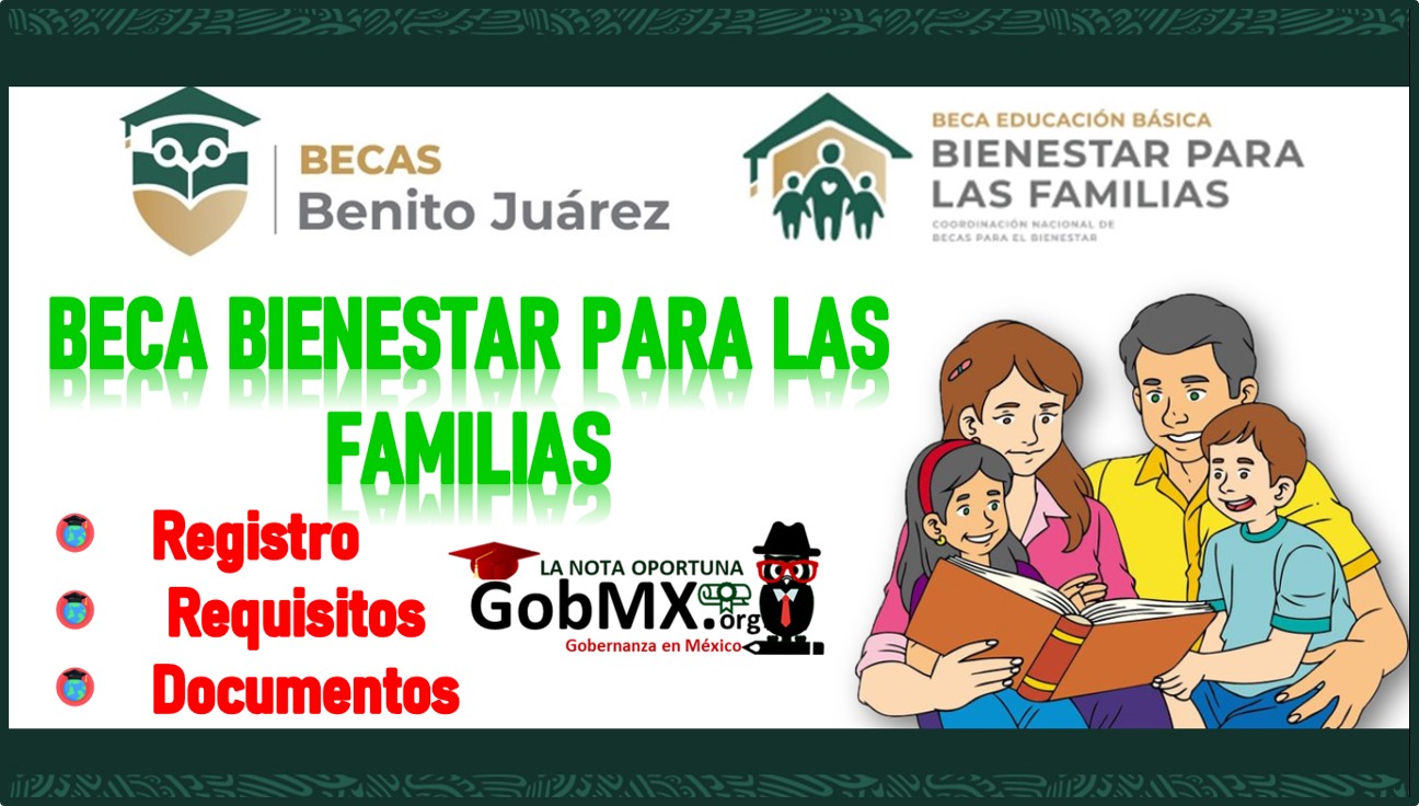 becas para el bienestar de las familias registro requisitos y beneficios