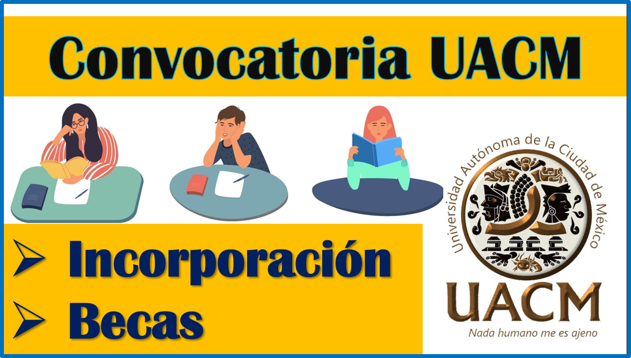 Becas UACM: Convocatoria Préstamo de Mini Laptop 2026 2 becas uacm convocatoria prestamo de mini laptop 2024