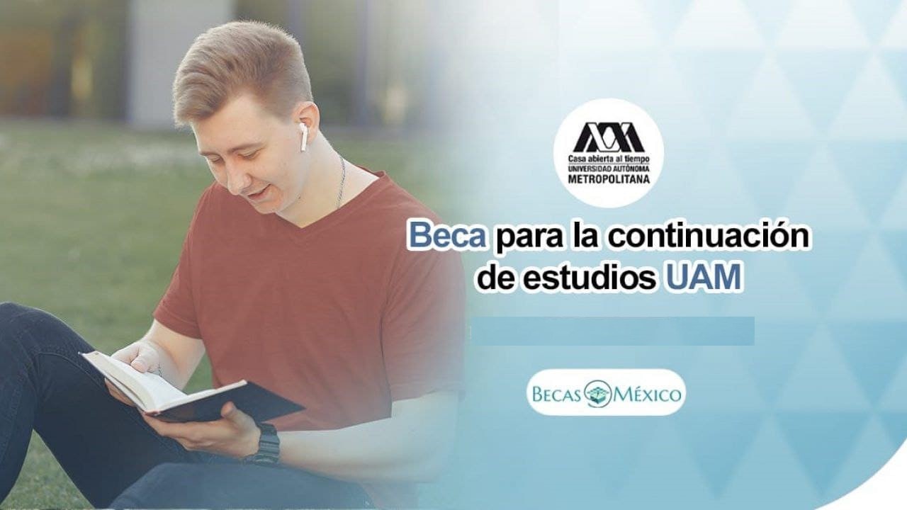 becas uam 2024 requisitos beneficios y como acceder
