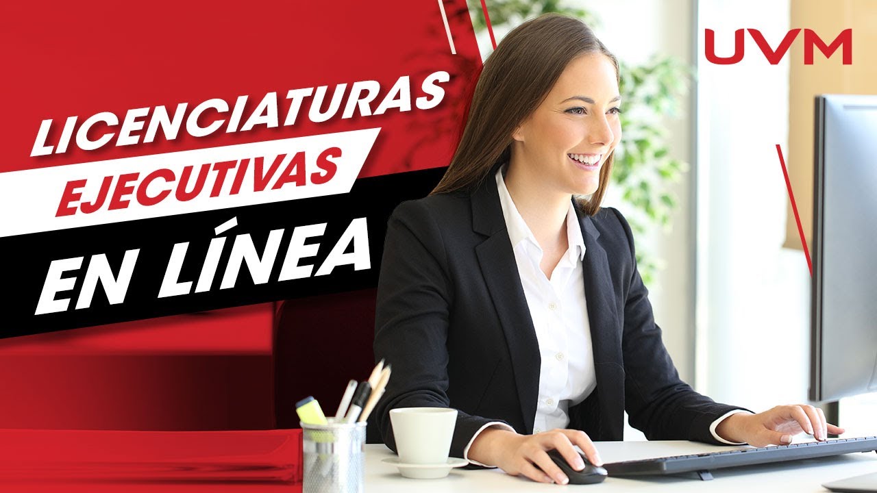 Carreras Ejecutivas UVM: La mejor opción para tu desarrollo profesional