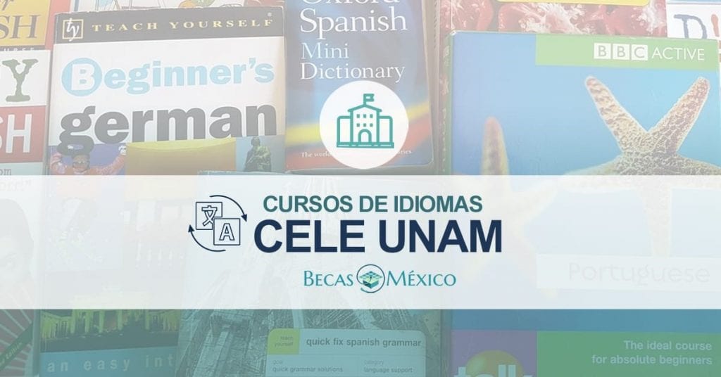 celes unam becas en mexico para estudiantes destacados