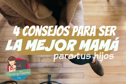 Cómo ser la mejor mamá: Consejos prácticos y efectivos 2 como ser la mejor mama consejos practicos y efectivos
