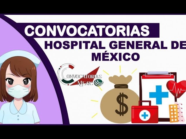 Convocatoria 2026-2026 del Hospital General de México 2 convocatoria 2024 2025 del hospital general de