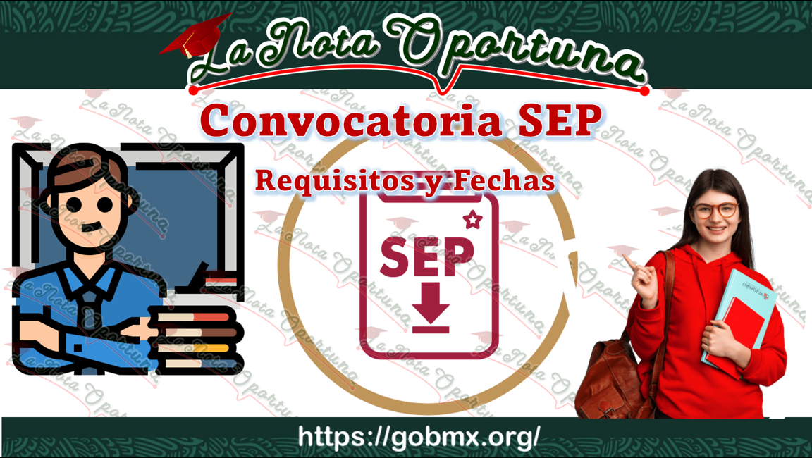 convocatoria sep requisitos y fechas 2024 2025 becados net