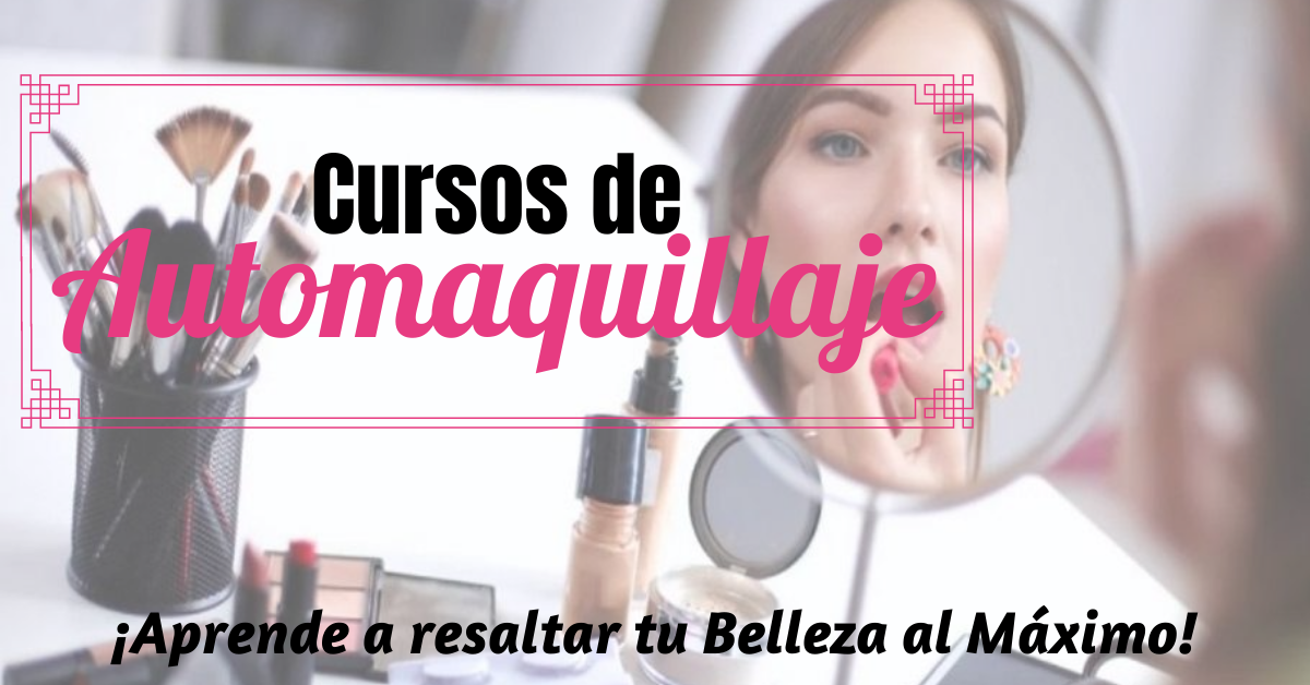 curso de automaquillaje top 5 mejores en mexico 2024