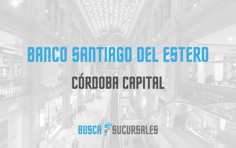 donde estan las sucursales del banco santiago en cordoba