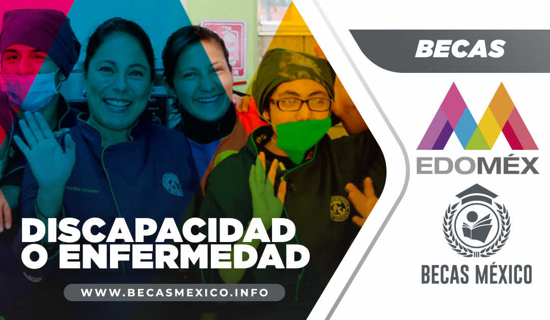 edomex becas para discapacidad y enfermedades cronicas