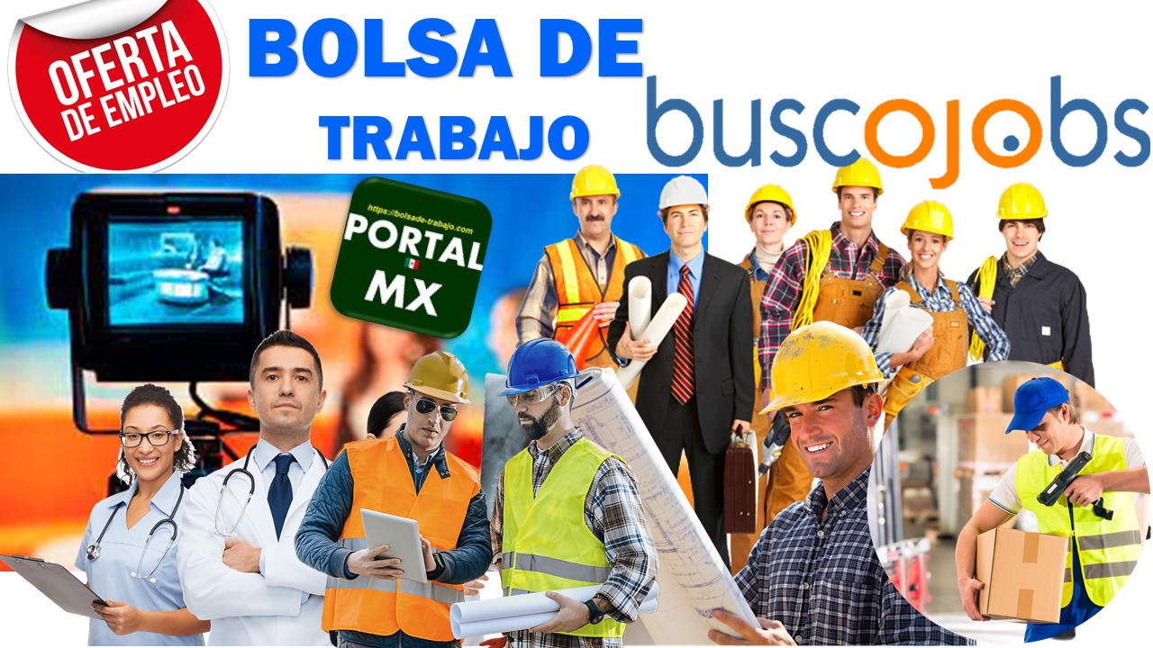 existen oportunidades en la bolsa de trabajo 2024