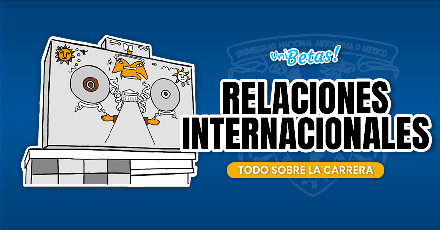 Guía completa sobre Relaciones Internacionales en la UNAM 2 guia completa sobre relaciones internacionales en la unam