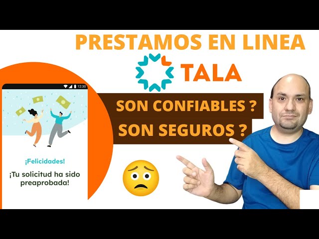 tala prestamos es confiable y seguro 2024